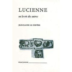 Lucienne ou la Vie des autres - Le Chevère Jean-Claude