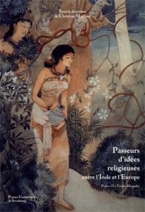 Passeurs d'idées religieuses entre l'Inde et l'Europe - Maillard Christine - Tardan-Masquelier Ysé