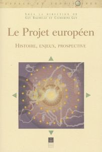 Le projet européen - Baudelle Guy - Guy Catherine - Baslé Maurice - Bru