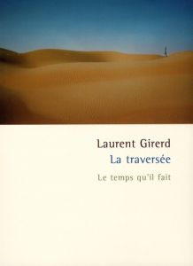 La traversée - Girerd Laurent