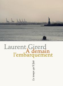 A demain l'embarquement - Girerd Laurent