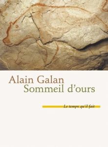 Sommeil d'ours - Galan Alain