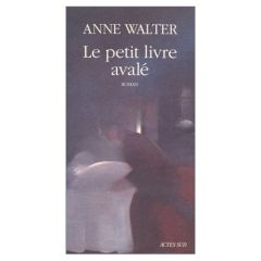 Le petit livre avalé - Walter Anne