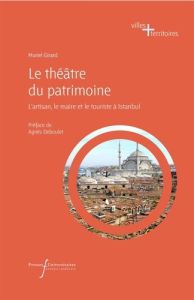 Le théâtre du patrimoine - Girard Muriel - Deboulet Agnès