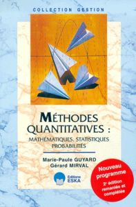 Méthodes quantitatives : mathématiques, statistiques, probabilités. 2ème édition - Guyard Marie-Paule - Mirval Gérard