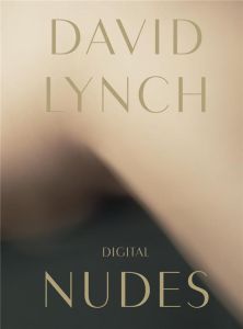 Digital Nudes - Lynch David