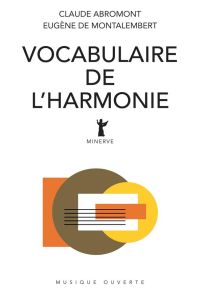 Vocabulaire de l'harmonie - Abromont Claude - Montalembert Eugène de