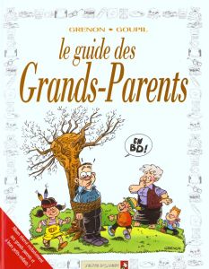 Le guide des grands-parents - GOUPIL/GRENON