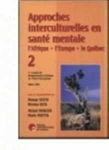 Approches interculturelles en santé mentale, l'Afrique, l'Europe, le Québec - Gueye M. - Mercier Michel - Seck B. - Mattys M.