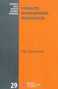 Pénalité, management, innovation - Kaminski Dan