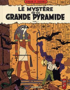Les aventures de Blake et Mortimer Tome 4 : Le mystère de la Grande Pyramide. Tome 1 - Jacobs Edgar Pierre - Daniels Luce