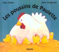Les poussins de Paulette - Chapman Jane - Sykes Julie
