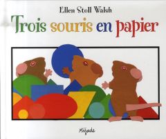 Trois souris en papier - Stoll Walsh Ellen