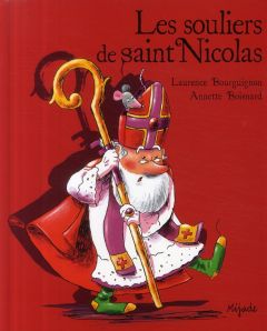 Les souliers de saint Nicolas - Bourguignon Laurence - Boisnard Annette