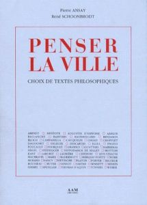 PENSER LA VILLE - Ansay Pierre - Schoonbrodt René