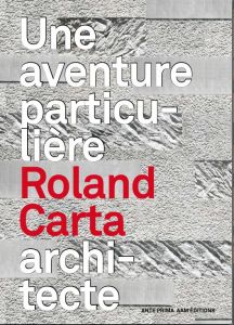 Roland Carta architecte. Une aventure particulière, Edition bilingue français-anglais - Pousse Jean-François