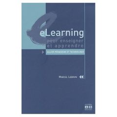 eLearning pour enseigner et apprendre. Allier pédagogie et technologie - Lebrun Marcel - Tardif Jacques