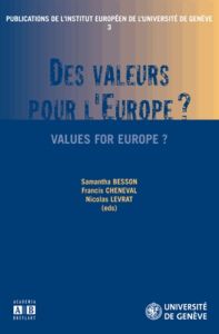 Des valeurs pour l'Europe ? - Besson Samantha - Cheneval Francis - Levrat Nicola