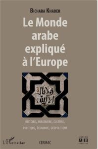 Le Monde arabe explique à l'Europe - Bichara Khader