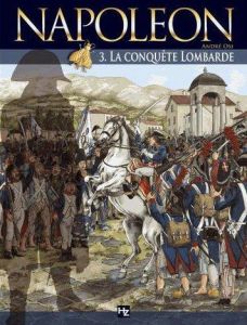 Napoléon Tome 3 : La conquête lombarde - Osi André - Robin Véronique
