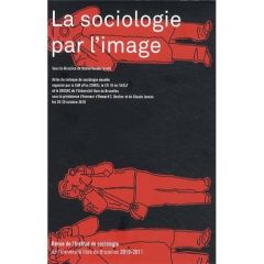 Revue de l'Institut de sociologie 2010-2011 : La sociologie par l'image - Vander Gucht Daniel