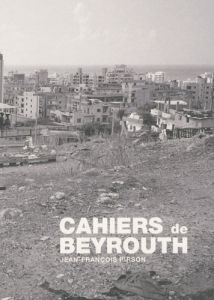 Cahiers de Beyrouth - Pirson Jean-François