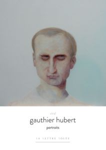 Gauthier Hubert. Viral. Portraits - De Coninck francois