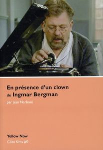 En présence d'un clown, d' Ingmar Bergman. Voyage d'hiver - Narboni Jean