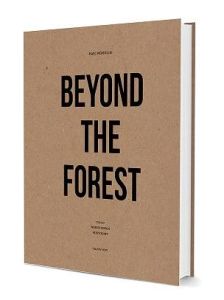 Beyond the Forest. Edition français-anglais-allemand - Wendelski Marc - Moron Werner - Kempf Hervé