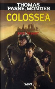 Thomas Passe-Mondes Tome 3 : Colossea - Tasset Eric
