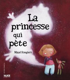 La princesse qui pête - Roegiers Maud
