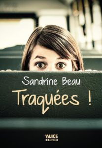Traquées ! - Beau Sandrine