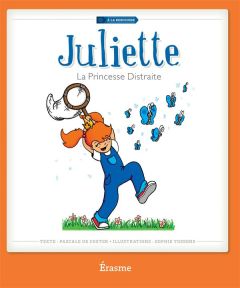 Juliette la princesse distraite - De Coster Pascale - Tossens Sophie