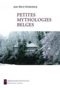 Petites mythologies belges - Klinkenberg Jean-Marie