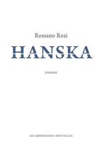Hanska - Rosi Rossano