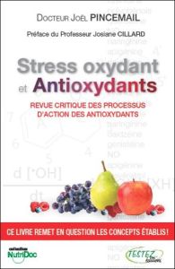 Stress oxydants et antioxydants - Pincemail Joël