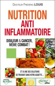 La nutrition anti inflammatoire - Louis Frédéric