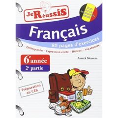 Je réussis français 6ème année 2ème partie - Meurens Annick