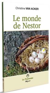 Le monde de Nestor - Van Acker Christine