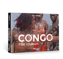 Congo mille couleurs - Huart Alain