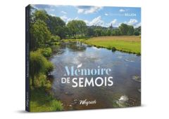 Mémoire de Semois - Billion Dominique