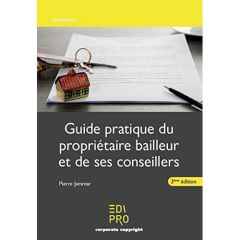 Guide du propriétaire bailleur et de ses conseillers 3e edition - Jammar Pierre