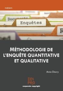 Méthodologie de l'enquête quantitative et qualitative - Discry Anne