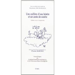 Une cuillere d'eau bénite et un zeste de soufre. Editions revue et augmentée - De Beukelaer eric - Decharneux Baudouin