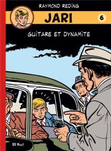 Jari Tome 6 : Guitare et dynamite - Reding Raymond