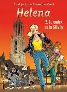 Helena Tome 2 : Le codex de la Sibylle - Jonker Frank - Oreel Danker Jan - Nihoul Philippe