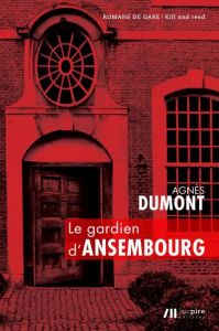 Gardien d'Ansembourg - Dumont Agnès