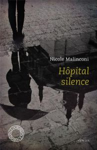 Hôpital silence. Suivi de L'attente - Malinconi Nicole - Klinkenberg Jean-Marie