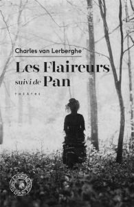 Les Flaireurs. Suivi de Pan - Van Lerberghe Charles - Aron Paul