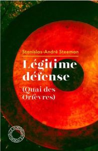 Légitime défense (Quai des Orfèvres) - Steeman Stanislas-André